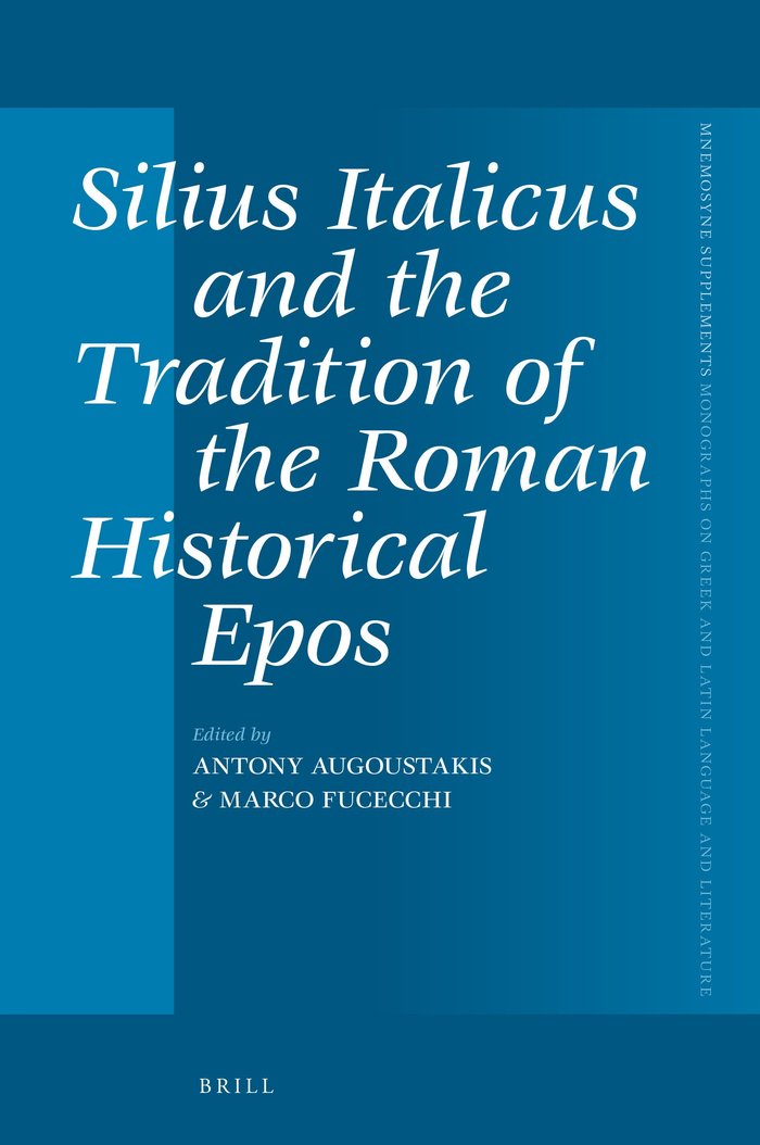Silius Italicus and the Tradition of the Roman Historical Epos