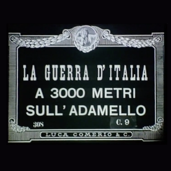 La “Guerra Bianca”: ricostruzione e restauro di La Guerra d’Italia a 3000 metri sull’Adamello (Comerio, 1916)