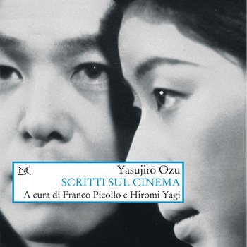 Yasujiro Ozu. Scritti sul cinema