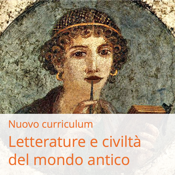 Nuovo curriculum: Letterature e civiltà del mondo antico