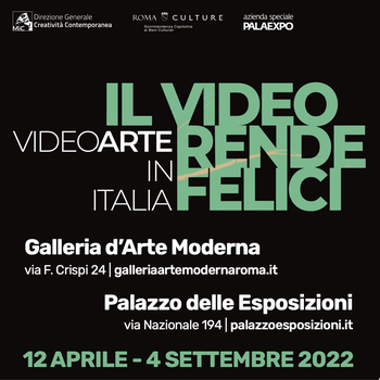 IL VIDEO RENDE FELICI. Videoarte in Italia
