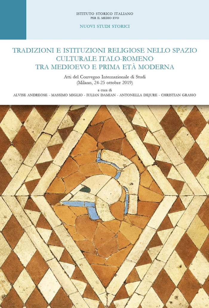 Tradizioni e istituzioni religiose nello spazio culturale italo-romeno tra Medioevo e prima età moderna
