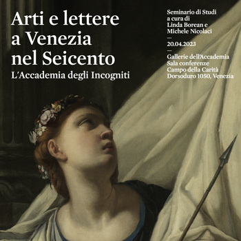 Arti e lettere a Venezia nel Seicento. L'Accademia degli Incogniti