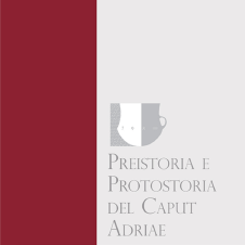 Preistoria e protostoria del Caput Adriae (foto)