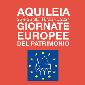 Aquileia: Giornate Europee del Patrimonio 2021