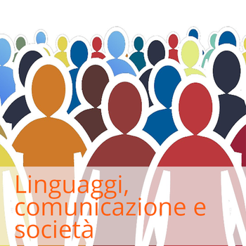 Linguaggi, comunicazione e società